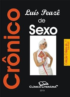 Livro Crônico de Sexo (Peazê eBook - Coleção Crônico de... Livro 2)