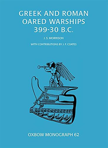 Greek and Roman Oared Warships 399-30BC by John Morrison