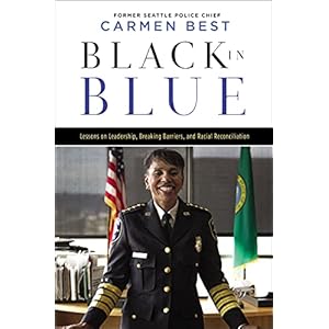 Black in Blue: Lessons on Leadership, Breaking Barriers, and Racial Reconciliation