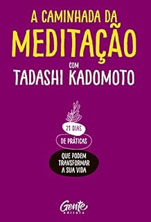 Livro A Caminhada da Meditação: 21 dias de práticas que podem transformar a sua vida.