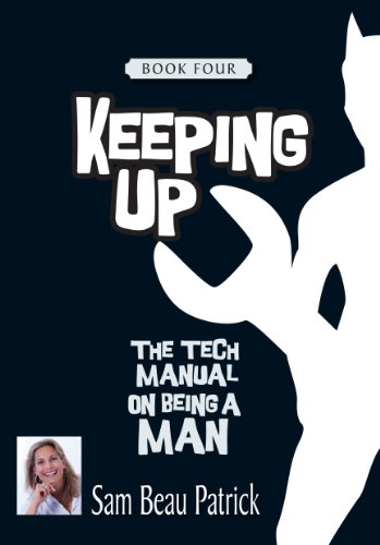 Keeping Up - Tech Manual for Men