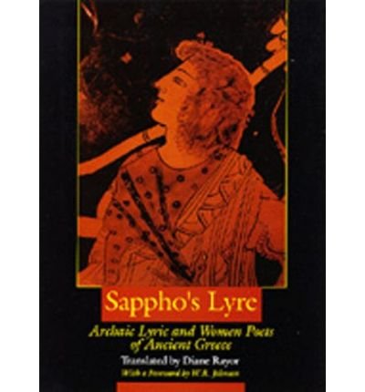 Sappho's Lyre: Archaic Lyric and Women Poets of Ancient Greece