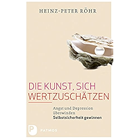 Die Kunst, sich wertzuschätzen: Angst und Depression überwinden - Selbstsicherheit gewinnen (German Edition) book cover Die Kunst, sich wertzuschätzen: Angst und Depression überwinden - Selbstsicherheit gewinnen (German Edition) book cover