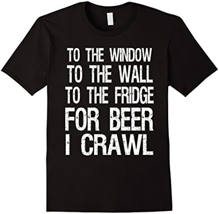 Mens To the window to the wall to the fridge for beer i crawl 3XL Black