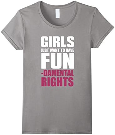 Women's Girls Just Wanna Have Fundamental Rights Feminist T Shirt Small Slate