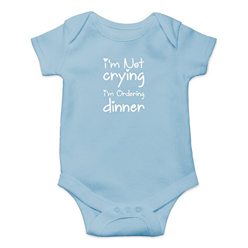 Crazy Bros Tees I'm Not Crying, I'm Ordering Dinner Funny Cute Novelty Infant One-Piece Baby Bodysuit (Newborn, Light Blue)