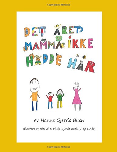Det året mamma ikke hadde hår (Norwegian Bokmal Edition)