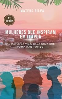 Livro Mulheres que Inspiram : Em Itapoá (Mulheres que Inspiram Em Itapoá)
