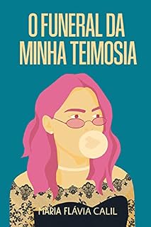 Livro O Funeral da Minha Teimosia