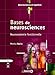 Bases de neurosciences : Neuroanatomie fonctionnelle by