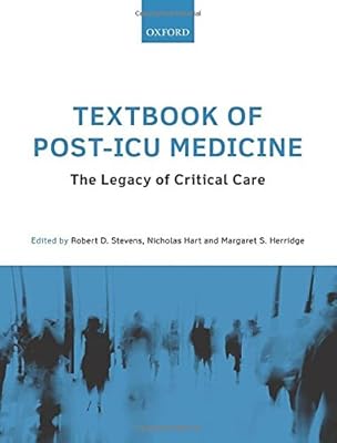 Textbook of Post-ICU Medicine: The Legacy of Critical Care