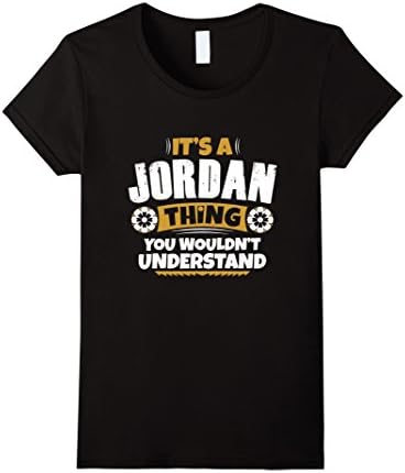 Womens its a Jordan thing you wouldnt understand Jordan TShirt Medium Black