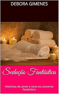 Livro Sedução Fantástica: Histórias de amor e sexo no universo fantástico