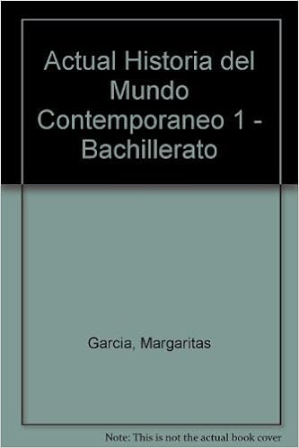 Actual Historia Del Mundo Contemporaneo 1 Bachillerato Spanish