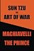 Sun Tzu's Art of War & Machiavelli's Prince: Two Great Works in One Book by Sun Tzu, Niccolo Macchiavelli