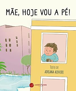 Livro Mãe, hoje vou a pé!
