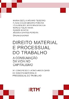 Livro DIREITO MATERIAL E PROCESSUAL DO TRABALHO:: A CONSUMAÇÃO DA VIDA NO CAPITALISMO