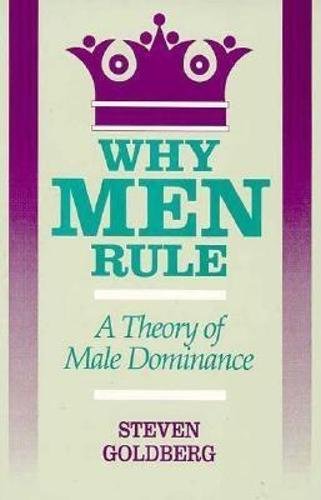 Why Men Rule: A Theory of Male Dominance cover