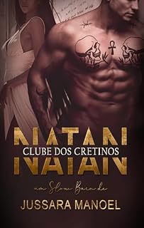 Livro NATAN: Série Clube dos Cretinos (Clube dos Cretinos (Livros da Jussara Manoel))