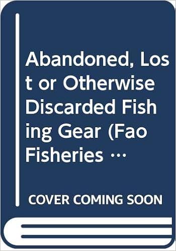 Amazon Abandoned Lost Or Otherwise Discarded Fishing Gear Fao Fisheries And Aquaculture Technical Paper Macfadyen G Huntington Tim Cappell Rod Environment