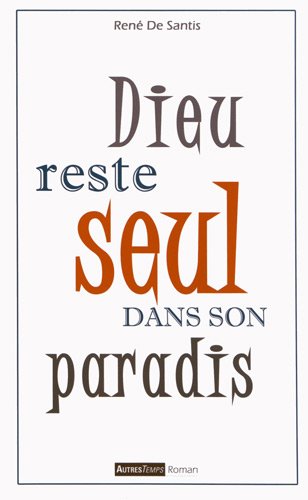Dieu reste seul dans son paradis