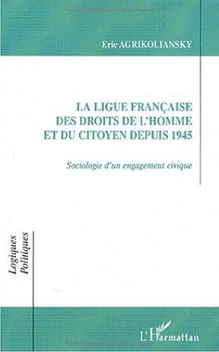 La  Ligue française des droits de l'homme et du citoyen depuis 1945
