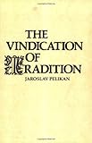 The Vindication of Tradition: The 1983 Jefferson Lecture in the Humanities
