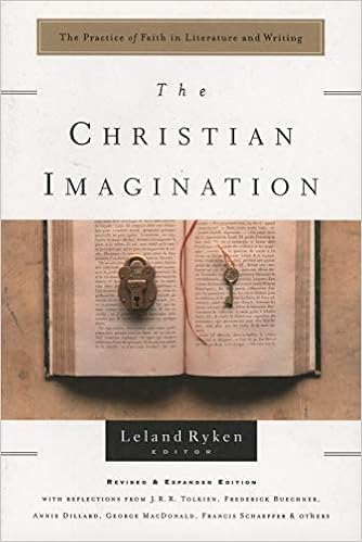 The Christian Imagination The Practice Of Faith In Literature And Writing Writers Palette Book Ryken Leland 9780877881230 Amazon Com Books
