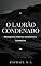 Livro O Ladrão Condenado: Antologia de Histórias arrepiantes e fantásticas