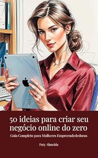 Livro 50 ideias para criar seu negócio online do zero : Guia completo para mulheres empreendedoras