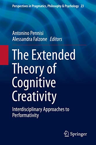 The Extended Theory of Cognitive Creativity: Interdisciplinary Approaches to Pe…