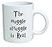 Funny Mug - The Muggle Struggle is real - 11 OZ Coffee Mugs - Funny Inspirational - By A Mug To Keep TM