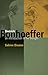 Dietrich Bonhoeffer: An Introduction to His Thought by
