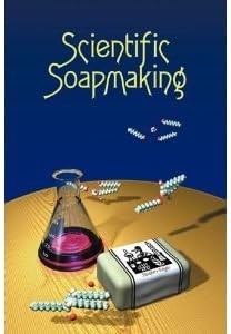 Scientific Soapmaking byDunn
