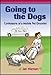 Going to the Dogs: Confessions of a Mobile Pet Groomer by Jan Nieman