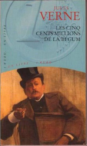 Les  cinq cents millions de la Bégum