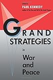 Grand Strategies in War and Peace