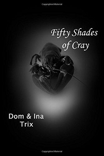 Fifty Shades of Cray