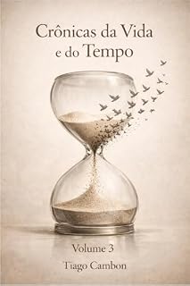 Livro Crônicas da Vida de do Tempo (Trilogia da Alma Livro 3)