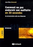 Comment ne pas endormir son auditoire en 30 secondes (Hors collection Sciences) (French Edition) by 