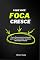 Livro O Que Você Foca Cresce : Como Direcionar Sua Atenção para a Prosperidade, Sucesso e Realização Pessoal