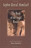 Sepher Rezial Hemelach: The Book of the Angel Rezial