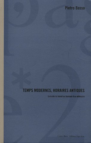 Temps modernes, horaires antiques