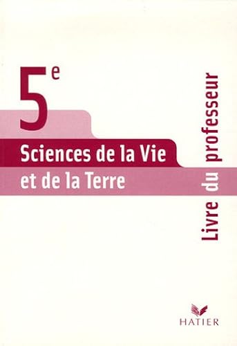 Download Science de la Vie et de la Terre 5e : Livre du professeur PDF