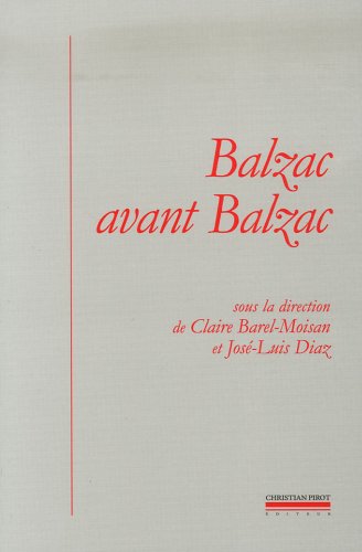 Balzac avant Balzac