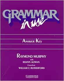 Grammar in Use Answer key: Reference and Practice for Intermediate