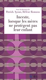 Inceste, lorsque les mères ne protègent pas leur enfant