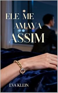 Livro ELE ME AMAVA ASSIM