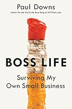 Boss Life: Surviving My Own Small Business