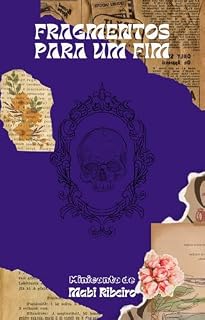 Livro Fragmentos para um fim: Um miniconto sobre o esquecimento, e finais.